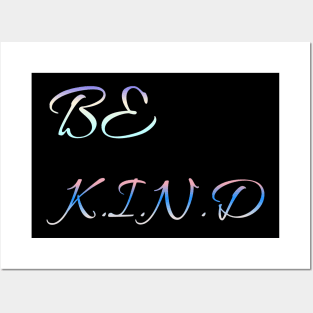 Be Kind Posters and Art